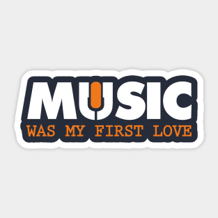 Music my first love (black) Sticker